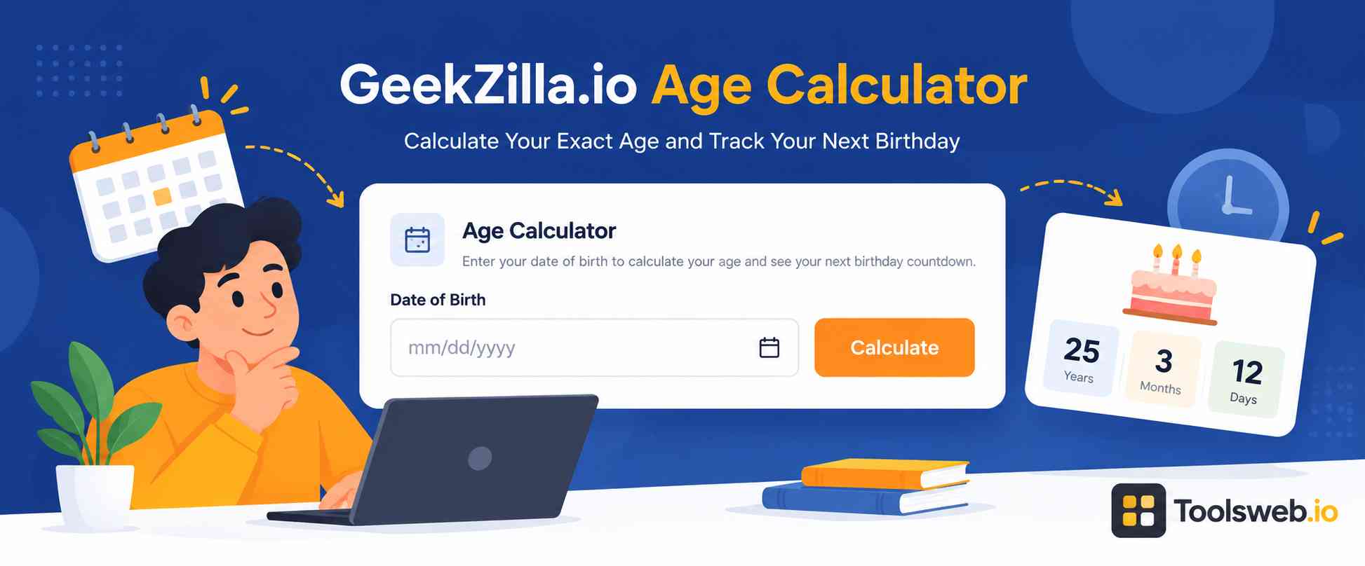 Geekzilla.io Age Calculator showing an online age calculator interface with date of birth input, birthday countdown, and age results in years, months, and days.